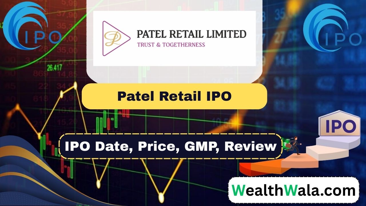 Patel Retail IPO Date, Price, GMP, Review