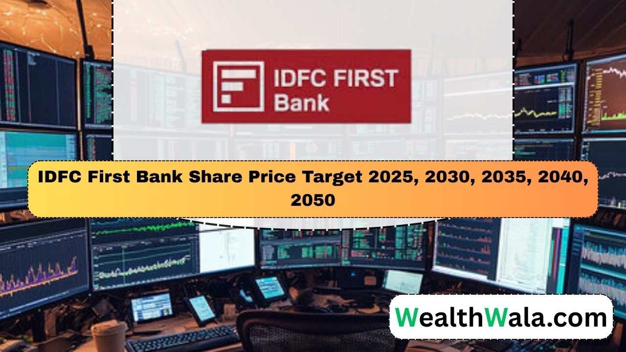 IDFC First Bank Share Price Target 2025, 2030, 2035, 2040, 2050