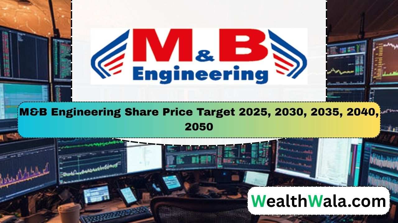 M&B Engineering Share Price Target 2030