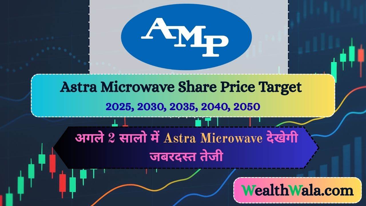 Astra Microwave Share Price Target